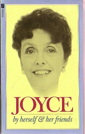 Joyce Grenfell JOYCE - by herself & her friends<BR>
    Futura rpt.1982 (Illus.) front cover image