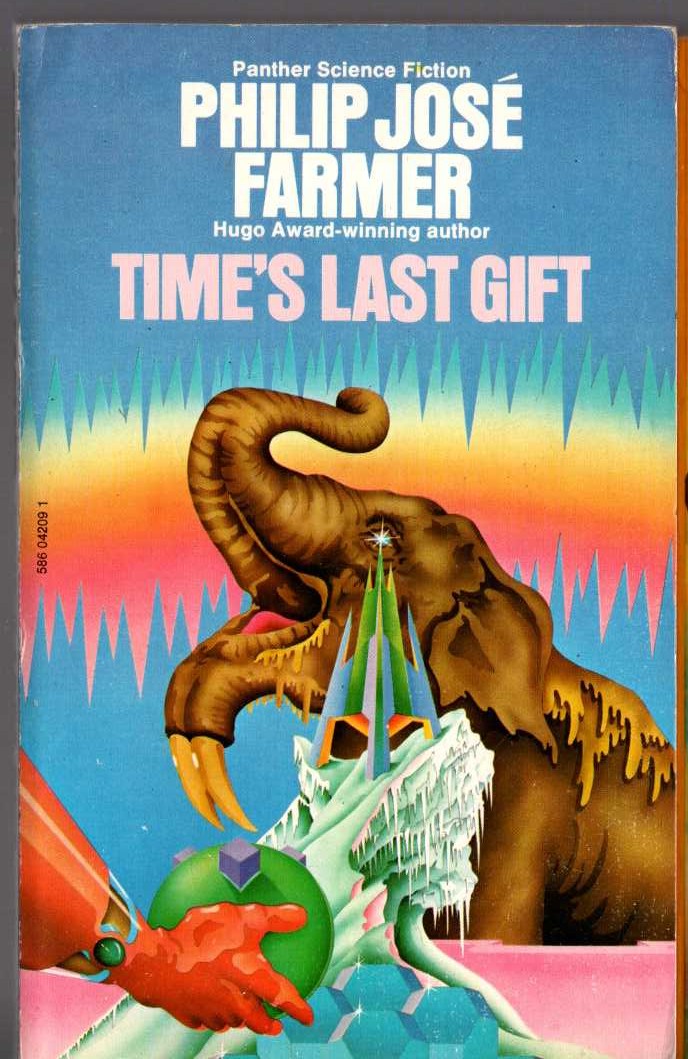 Philip Jose Farmer  TIME'S LAST GIFT front book cover image