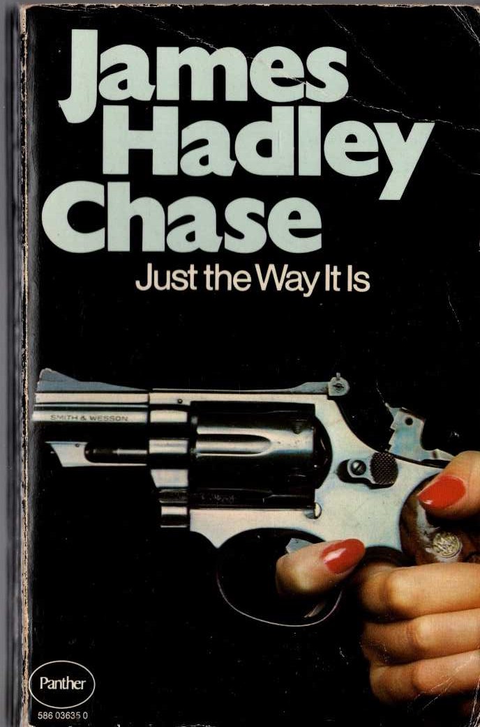 James Hadley Chase  JUST THE WAY IT IS front book cover image