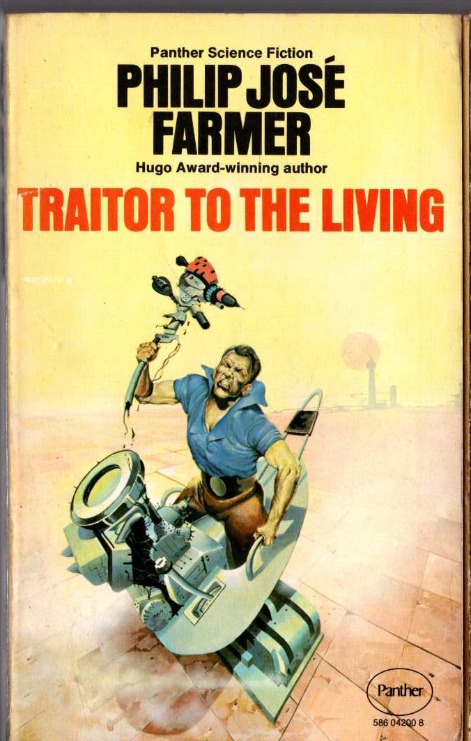 Philip Jose Farmer  TRAITOR TO THE LIVING front book cover image