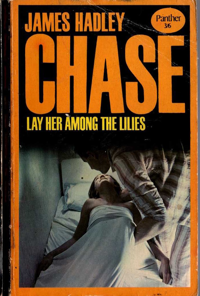 James Hadley Chase  LAY HER AMONG THE LILIES front book cover image