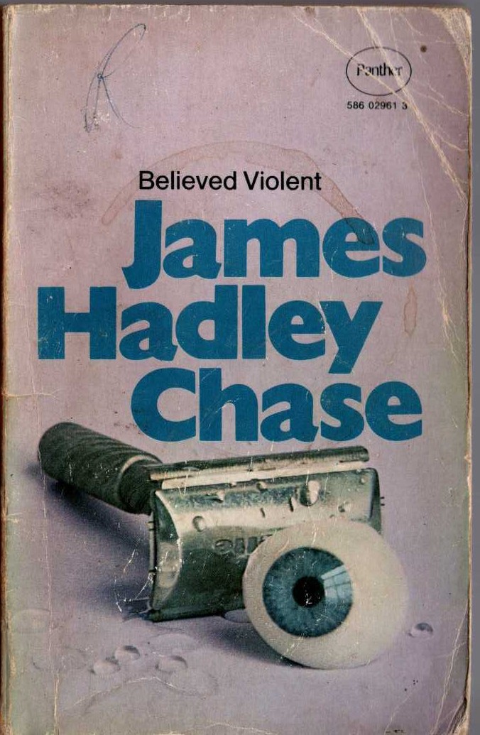 James Hadley Chase  BELIEVED VIOLENT front book cover image