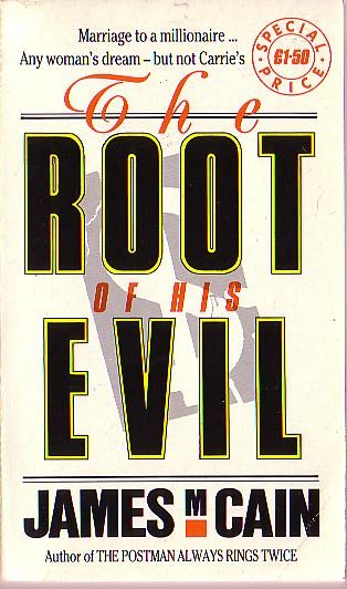 James M. Cain  THE ROOT OF HIS EVIL front book cover image