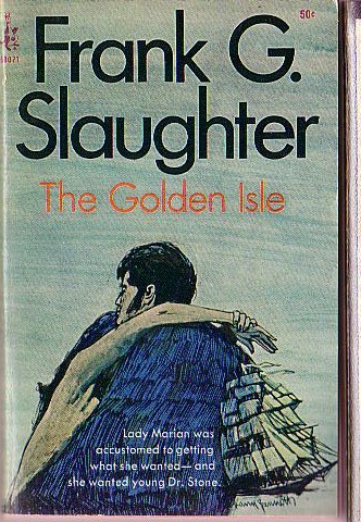 Frank G. Slaughter  THE GOLDEN ISLE front book cover image