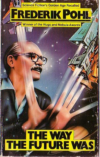 Frederik Pohl  THE WAY THE FUTURE WAS (Autobiography) front book cover image