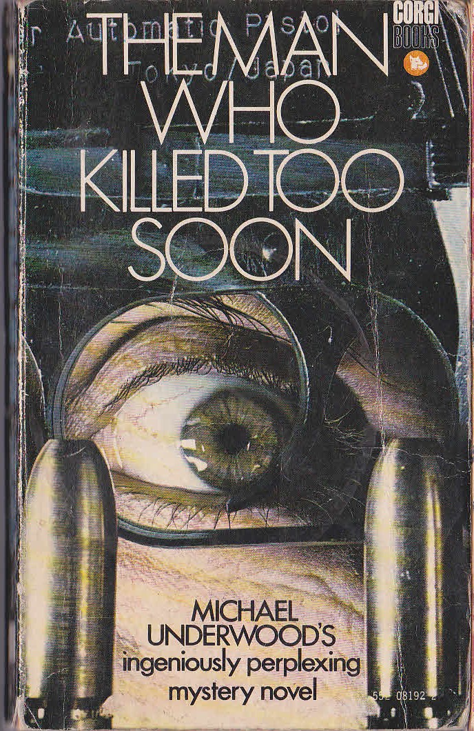 Michael Underwood  THE MAN WHO KILLED TOO SOON front book cover image