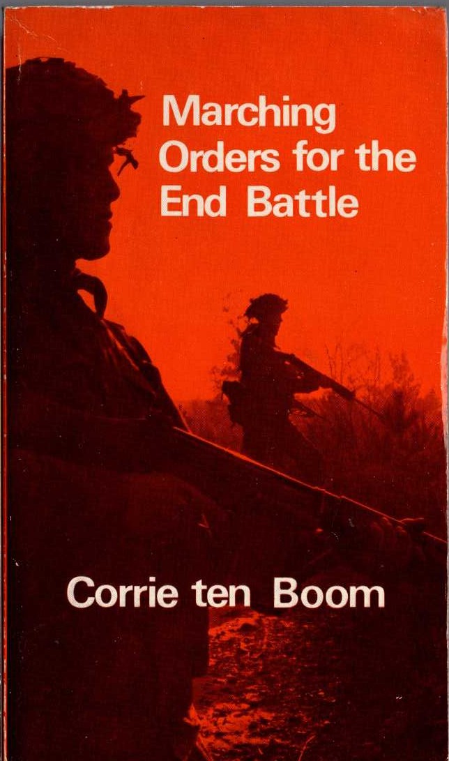 Corrie ten Boom  MARCHING ORDERS FOR THE END BATTLE front book cover image