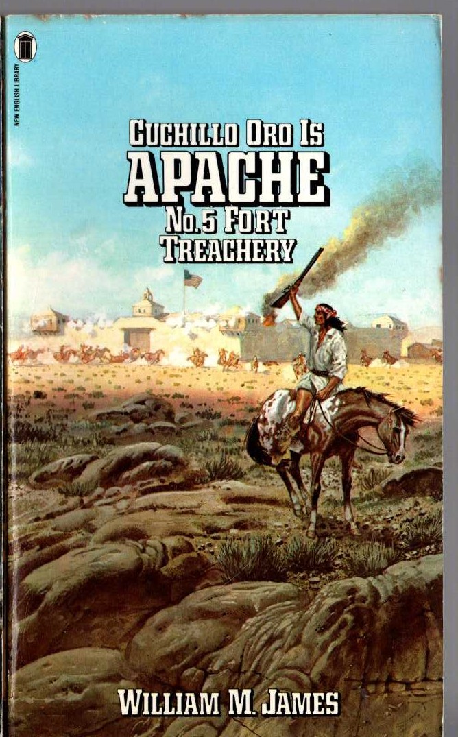 William M. James  APACHE 5: FORT TREACHERY front book cover image