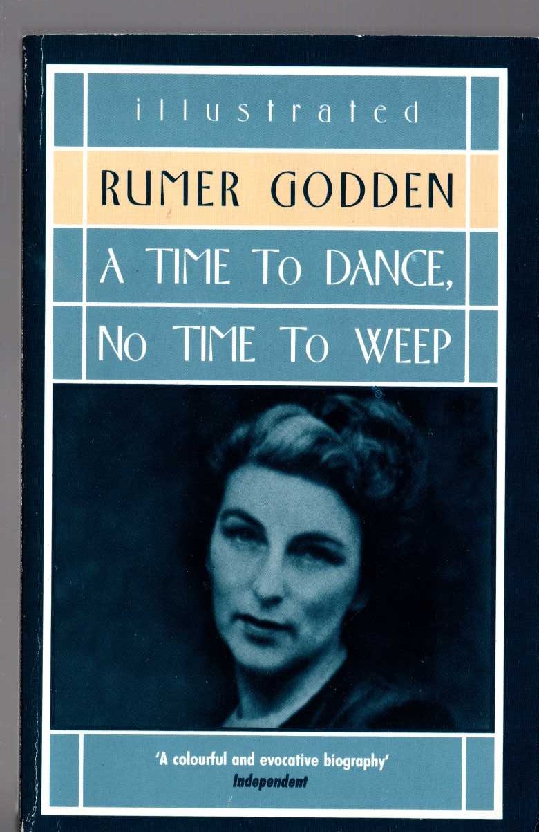Rumer Godden  A TIME TO DANCE, NO TIME TO WEEP. Autobiography front book cover image