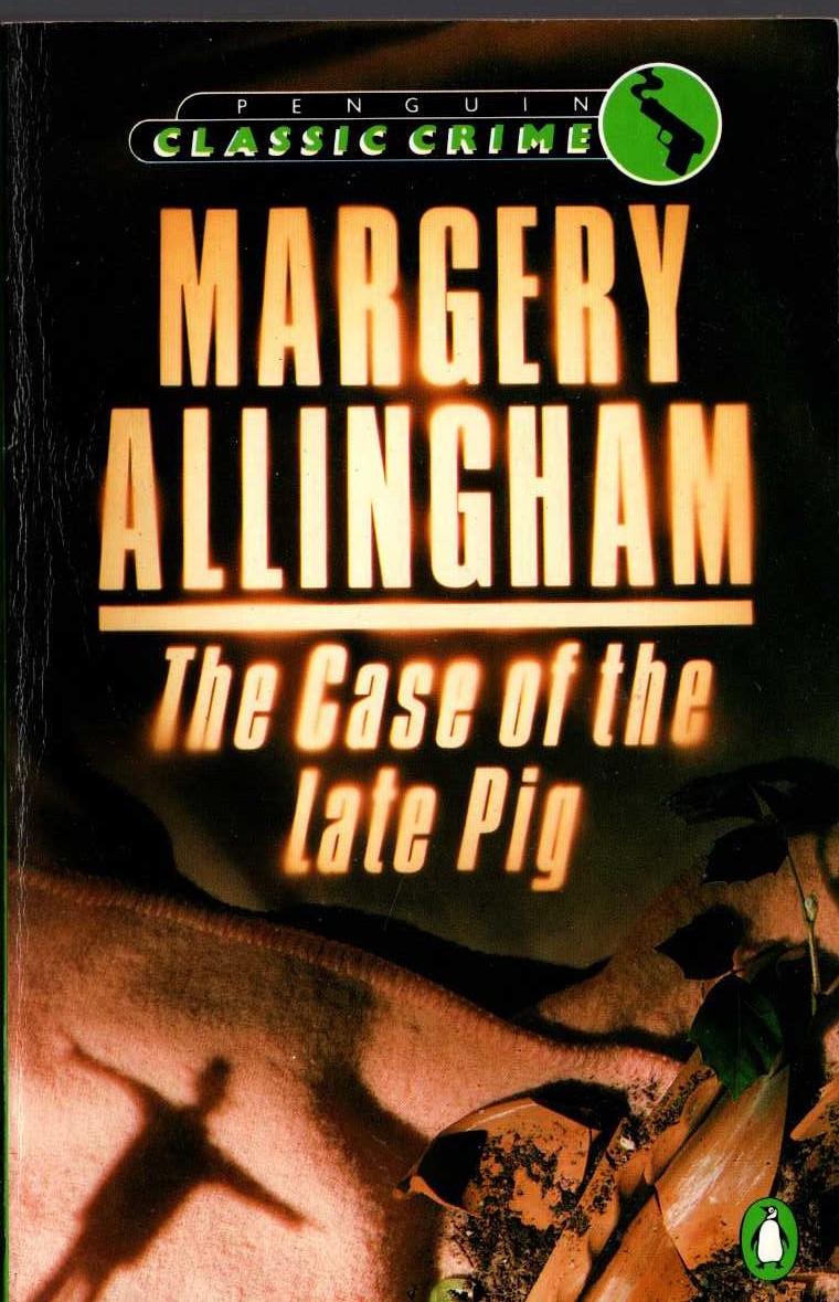 Margery Allingham  THE CASE OF THE LATE PIG front book cover image