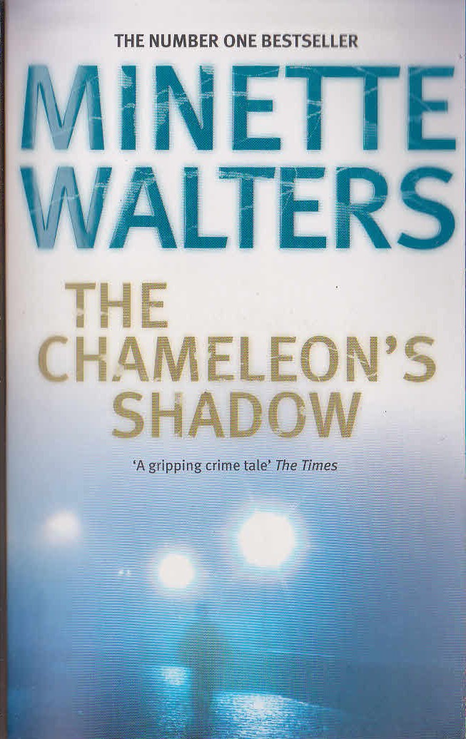 Minette Walters  THE CHAMELEON'S SHADOW front book cover image