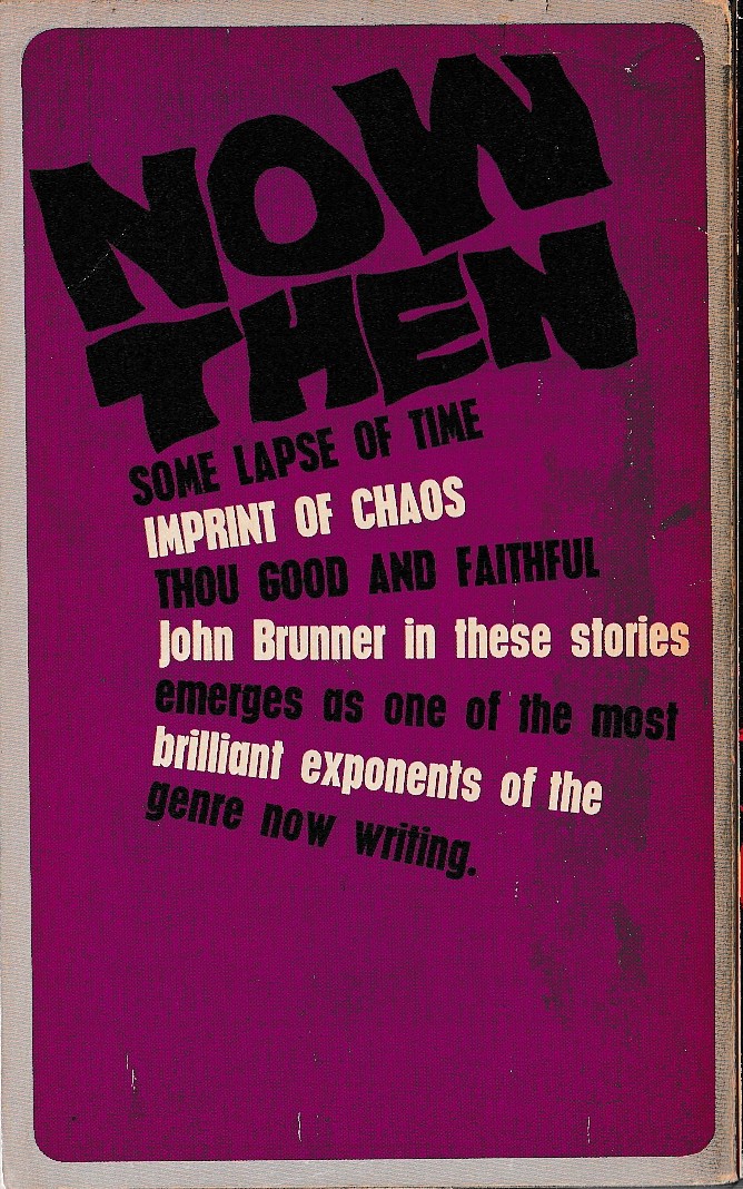 John Brunner  NOW THEN: SOME LAPSE OF TIME/ IMPRINT OF CHAOS/ THOU GOD AND FAITHFUL magnified rear book cover image