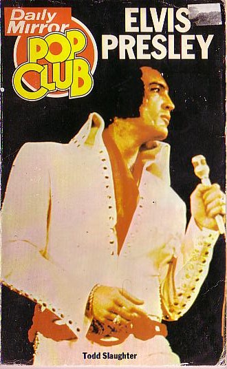 Todd Slaughter  ELVIS PRESLEY front book cover image
