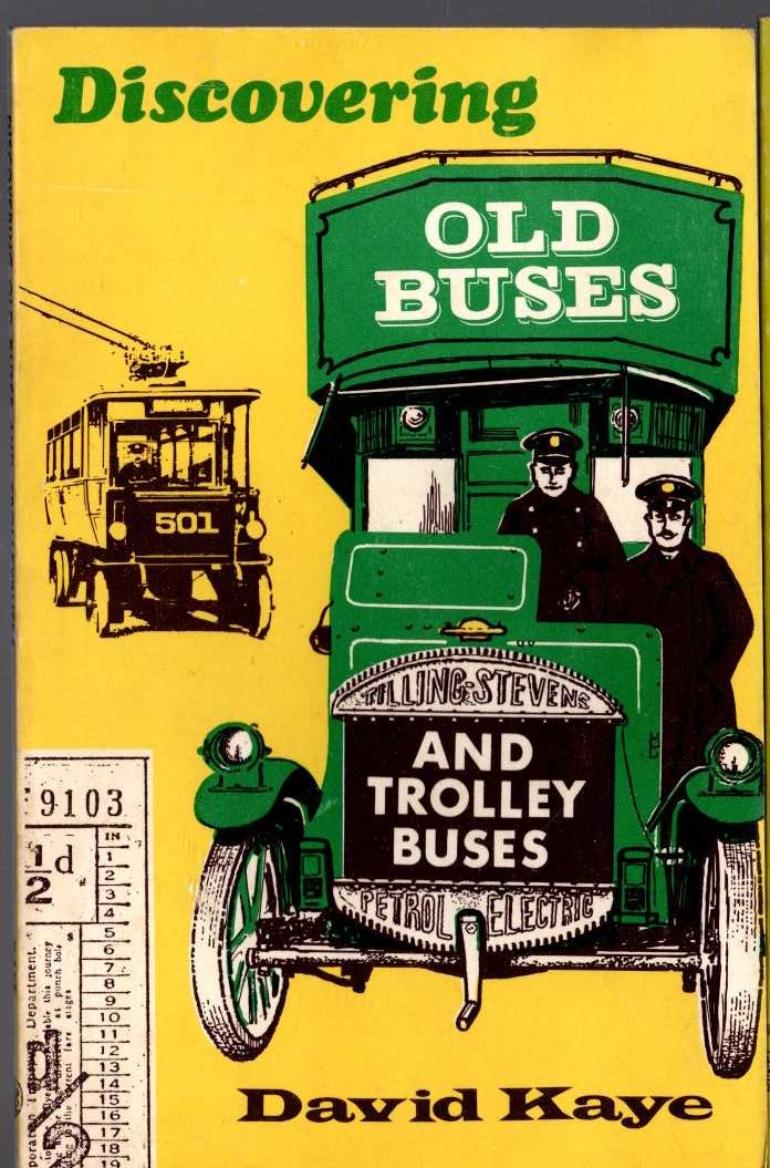 DISCOVERING OLD BUSES AND TROLLEY BUSES by David Kaye  front book cover image