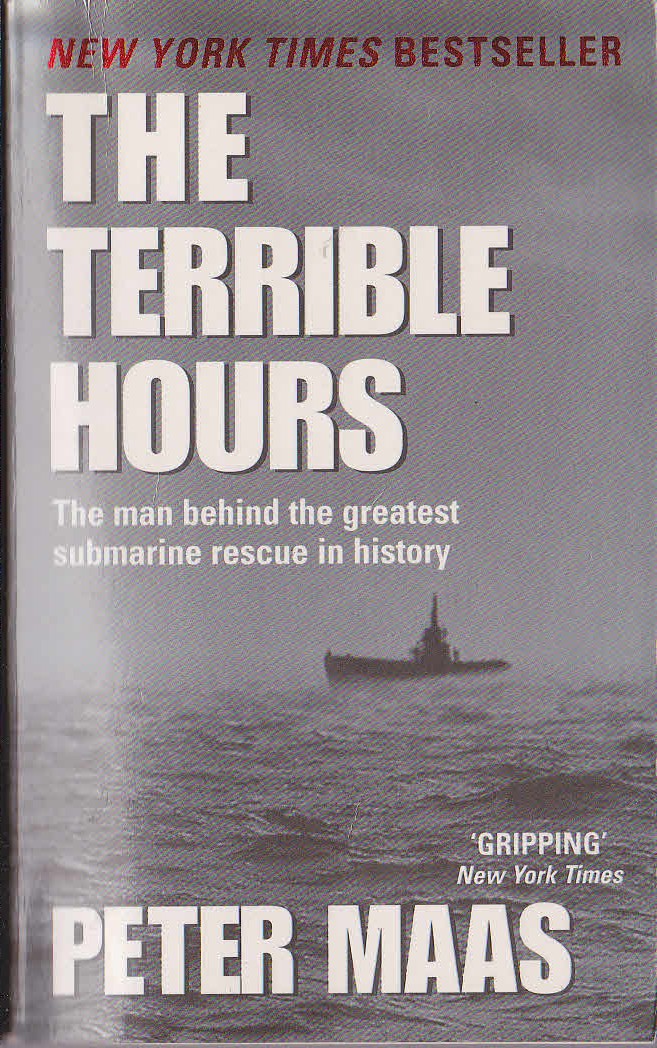 Peter Maas  THE TERRIBLE HOURS (Submarine rescue on eve of WWII) front book cover image