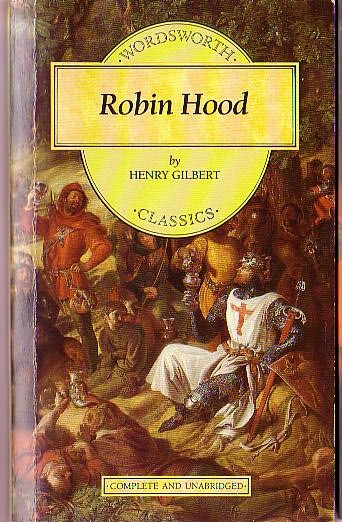 Henry Gilbert  ROBIN HOOD front book cover image