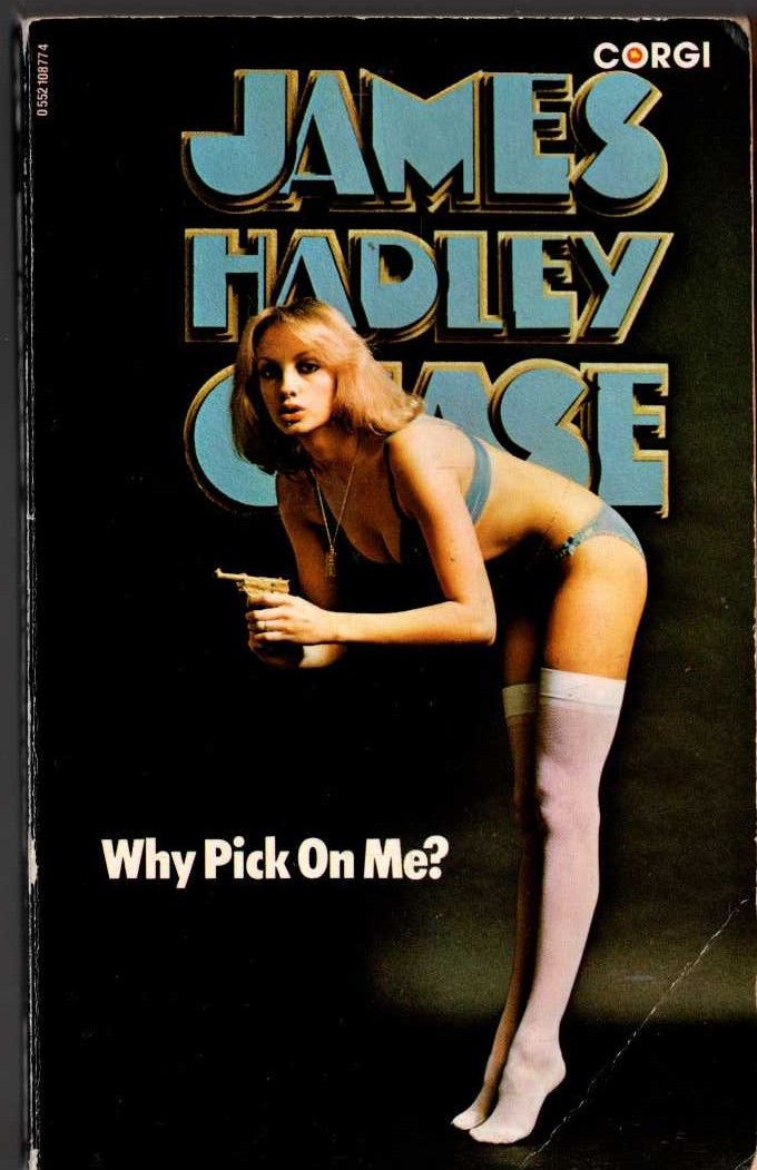 James Hadley Chase  WHY PICK ON ME? front book cover image