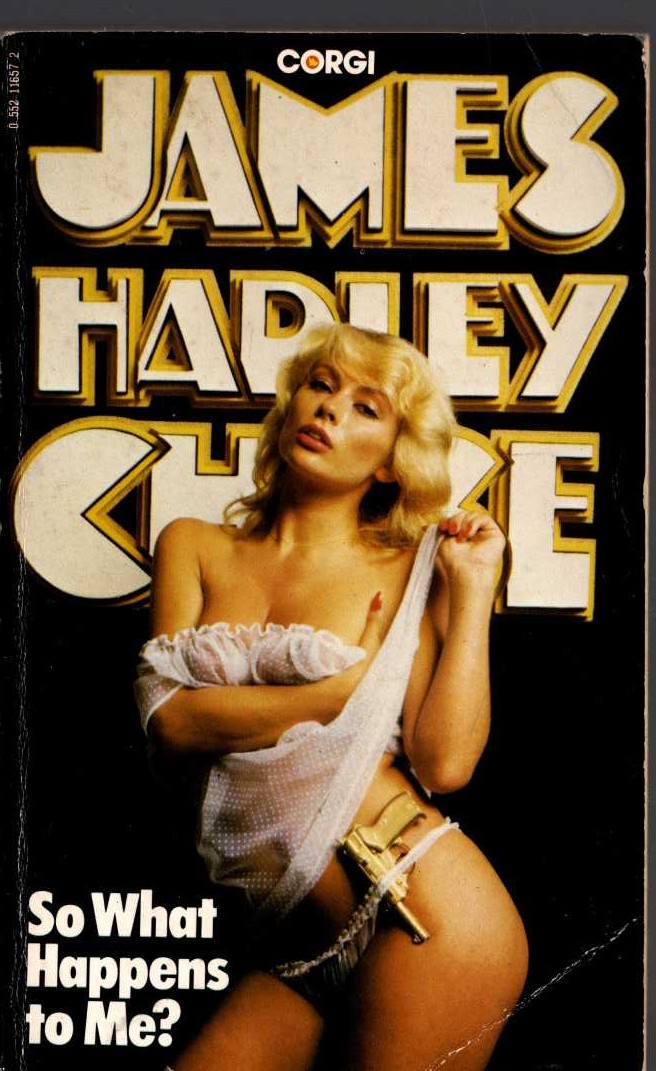 James Hadley Chase  SO WHAT HAPPENS TO ME? front book cover image