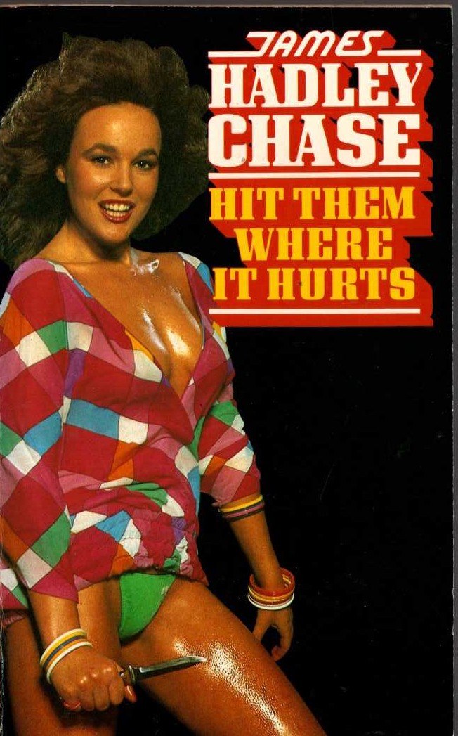 James Hadley Chase  HIT THEM WHERE IT HURTS front book cover image