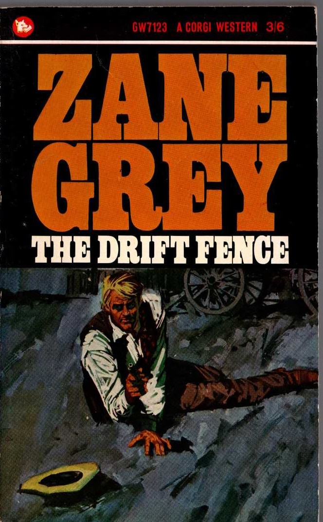Zane Grey  THE DRIFT FENCE front book cover image