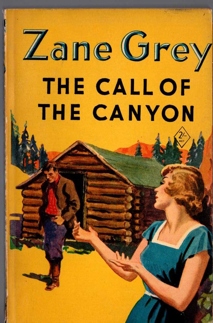 Zane Grey  THE CALL OF THE CANYON front book cover image