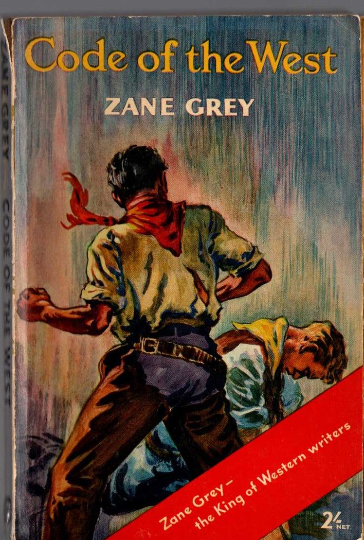 Zane Grey  CODE OF THE WEST front book cover image