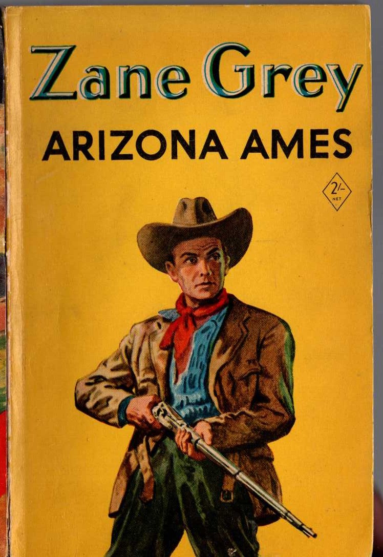 Zane Grey  ARIZONA AMES front book cover image