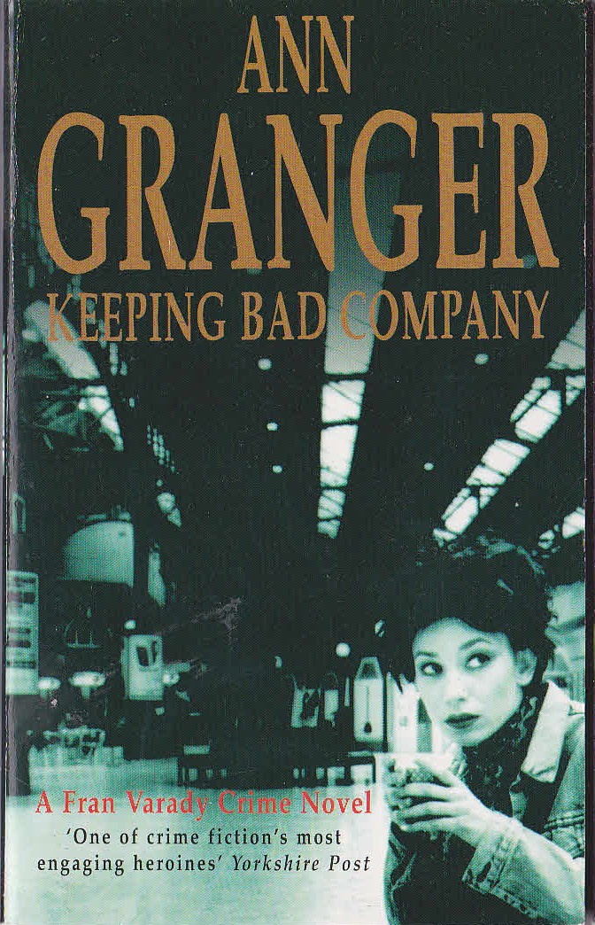 Ann Granger  KEEPING BAD COMPANY front book cover image