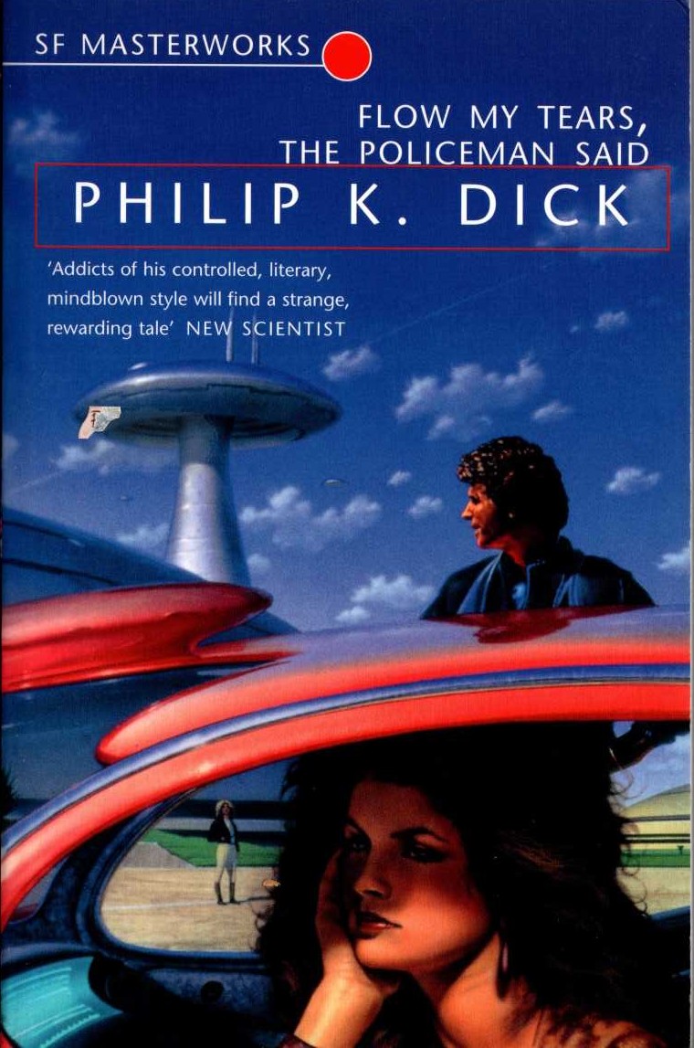 Philip K. Dick  FLOW MY TEARS, THE POLICEMAN SAID front book cover image