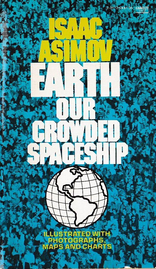 Isaac Asimov (Non-Fiction) EARTH: OUR CROWDED SPACESHIP front book cover image