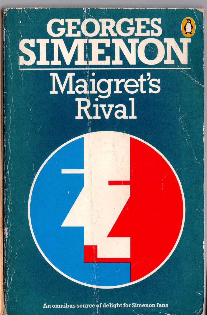 Georges Simenon  MAIGRET'S RIVAL plus THE NIGHT-CLUB and MAIGRET IN NEW YORK front book cover image
