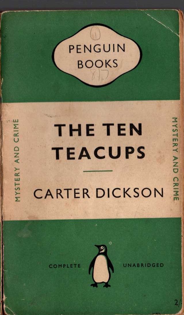 Carter Dickson  THE TEN TEACUPS front book cover image
