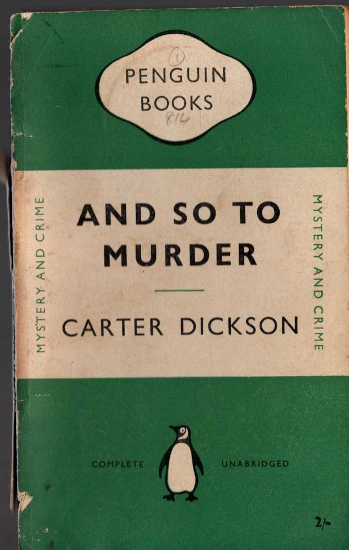 Carter Dickson  AND SO TO MURDER front book cover image