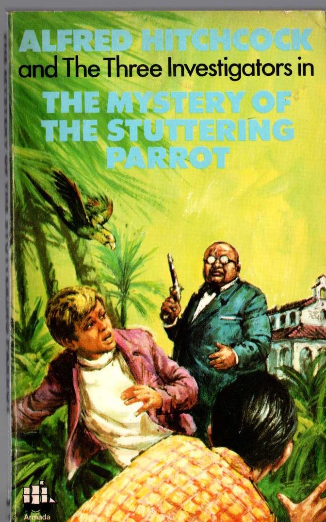 Alfred Hitchcock (introduces_The_Three_Invesitgators) THE MYSTERY OF THE STUTTERING PARROT front book cover image