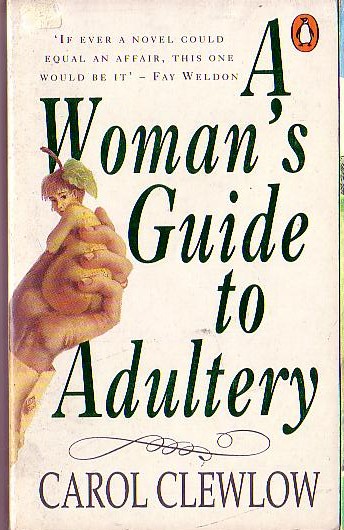 Carol Clewlow  A WOMAN'S GUIDE TO ADULTERY front book cover image