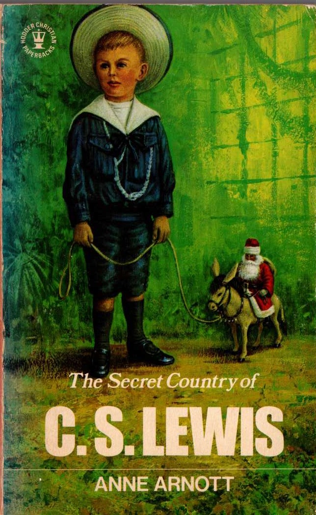 (Anne Arnott) THE SECRET COUNTRY OF C.S.LEWIS front book cover image