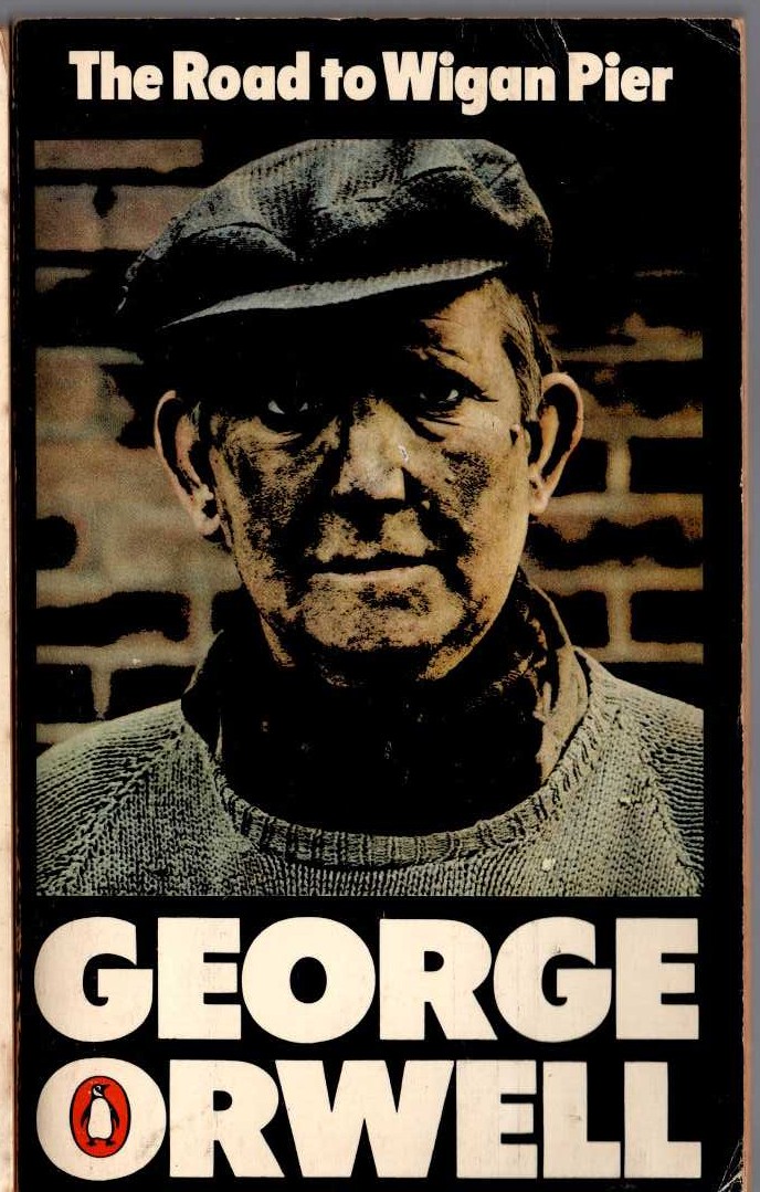 George Orwell  THE ROAD TO WIGAN PIER front book cover image