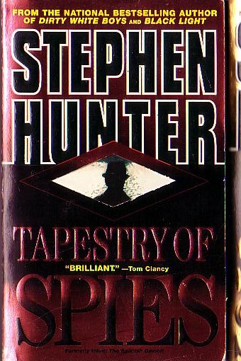Stephen Hunter  TAPESTRY OF SPIES front book cover image