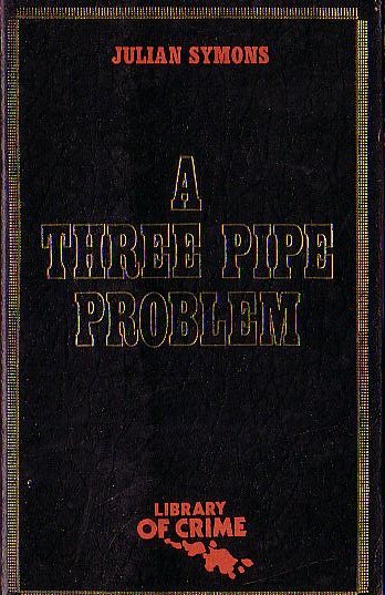 Julian Symons  A THREE PIPE PROBLEM front book cover image