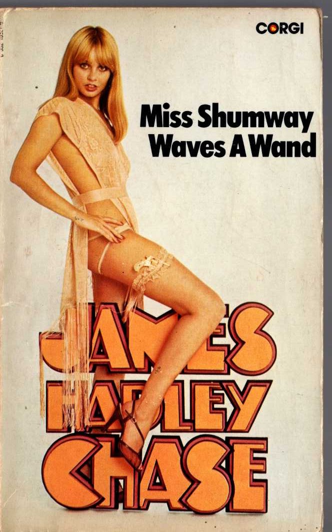 James Hadley Chase  MISS SHUMWAY WAVES A WAND front book cover image