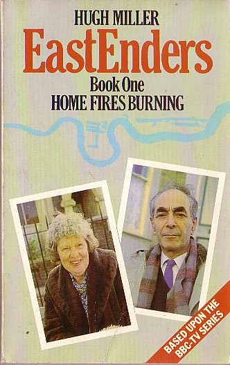 Hugh Miller  EASTENDERS (BBC TV) 1: Home Fires Burning front book cover image