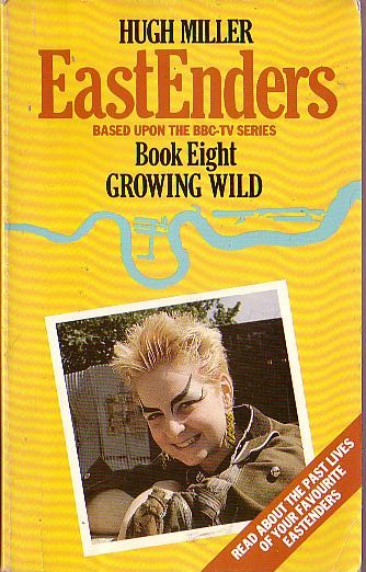Hugh Miller  EASTENDERS (BBC TV) 8: Growing Wild front book cover image