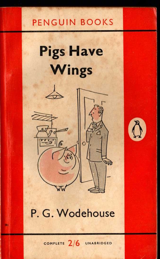 P.G. Wodehouse  PIGS HAVE WINGS front book cover image
