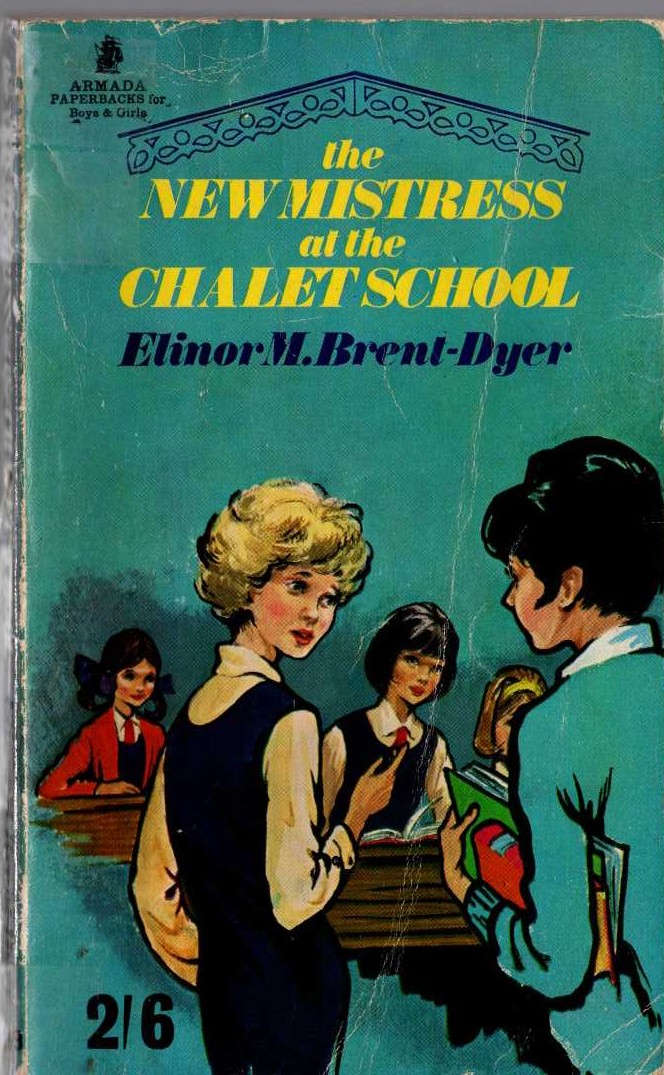 Elinor M. Brent-Dyer  THE NEW MISTRESS AT THE CHALET SCHOOL front book cover image