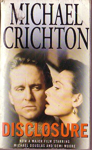 Michael Crichton  DISCLOSURE (Michael Douglas & Demi Moore) front book cover image