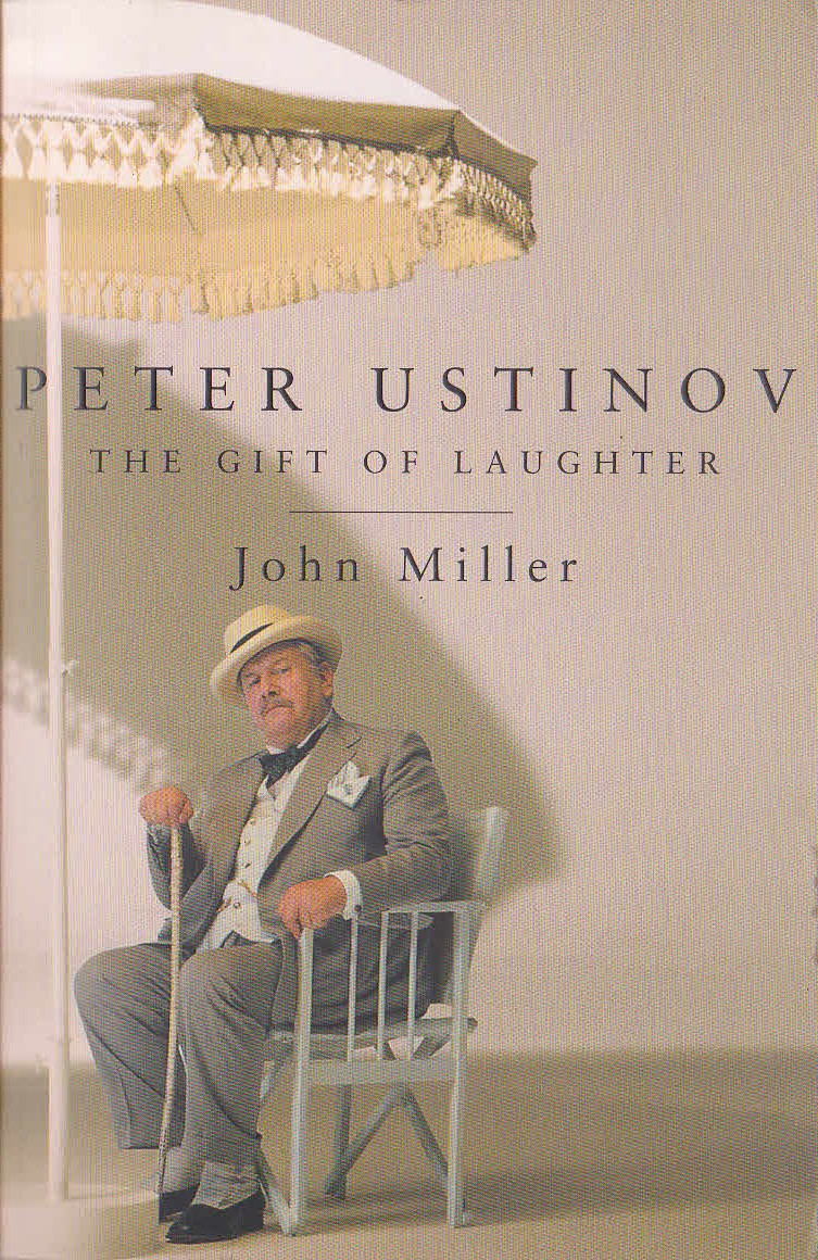(John Miller) PETER USTINOV. THE GIFT OF LAUGHTER front book cover image