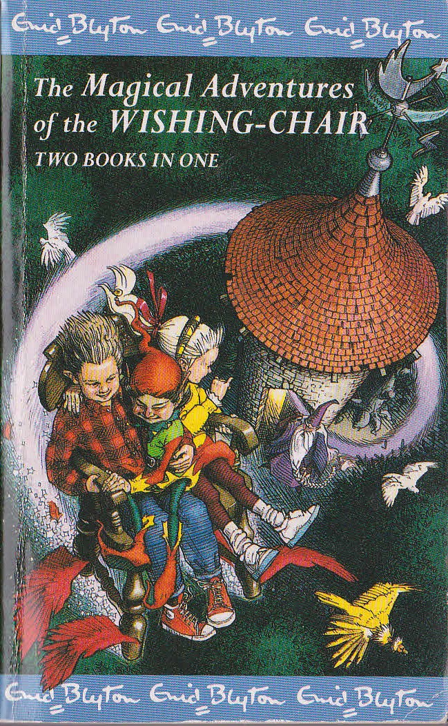 Enid Blyton  THE MAGICAL ADVENTURES OF THE WISHING-CHAIR: THE ADVENTURES OF THE WISHING CHAIR and THE WISHING-CHAIR AGAIN front book cover image
