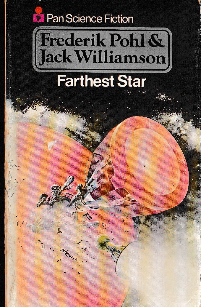 (Pohl, Frederik & Williamson, Jack) FARTHEST STAR front book cover image