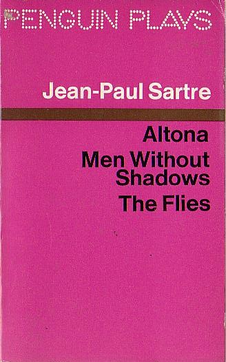 Jean-Paul Sartre  ALTONA/ MEN WITHOUT SHADOWS/ THE FLIES front book cover image