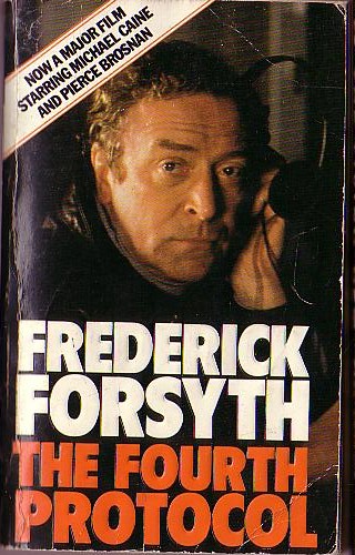 Frederick Forsyth  THE FOURTH PROTOCOL (Michael Caine & Pierce Brosnan) front book cover image